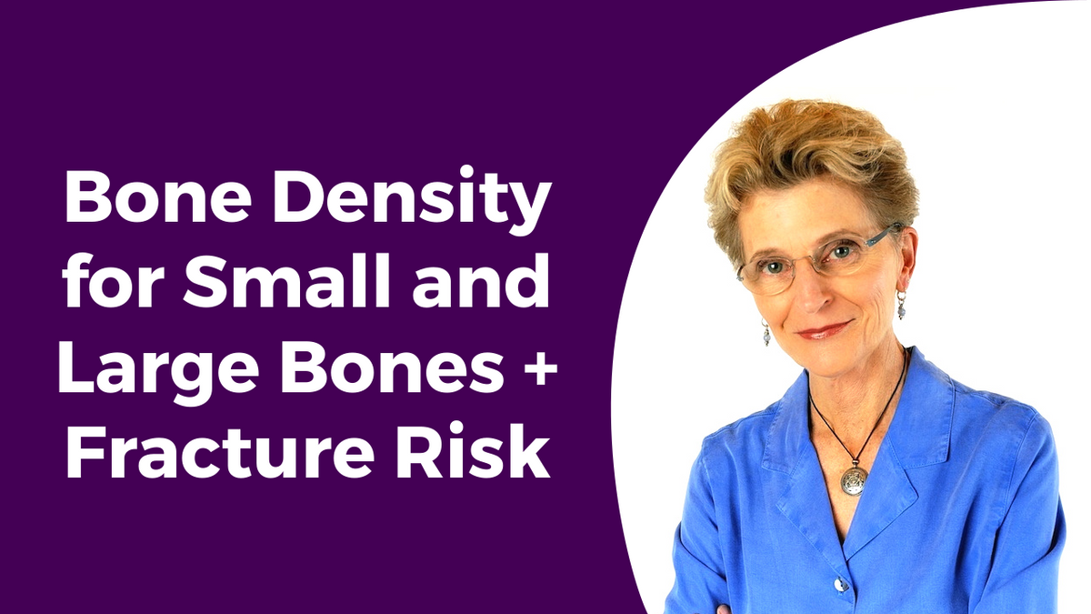 Bone Density and Fracture Risk for Various Bone Sizes