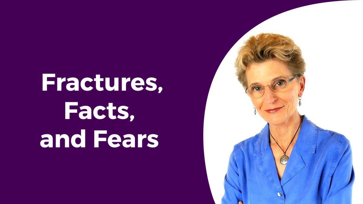 Fractures: Facts and Fears